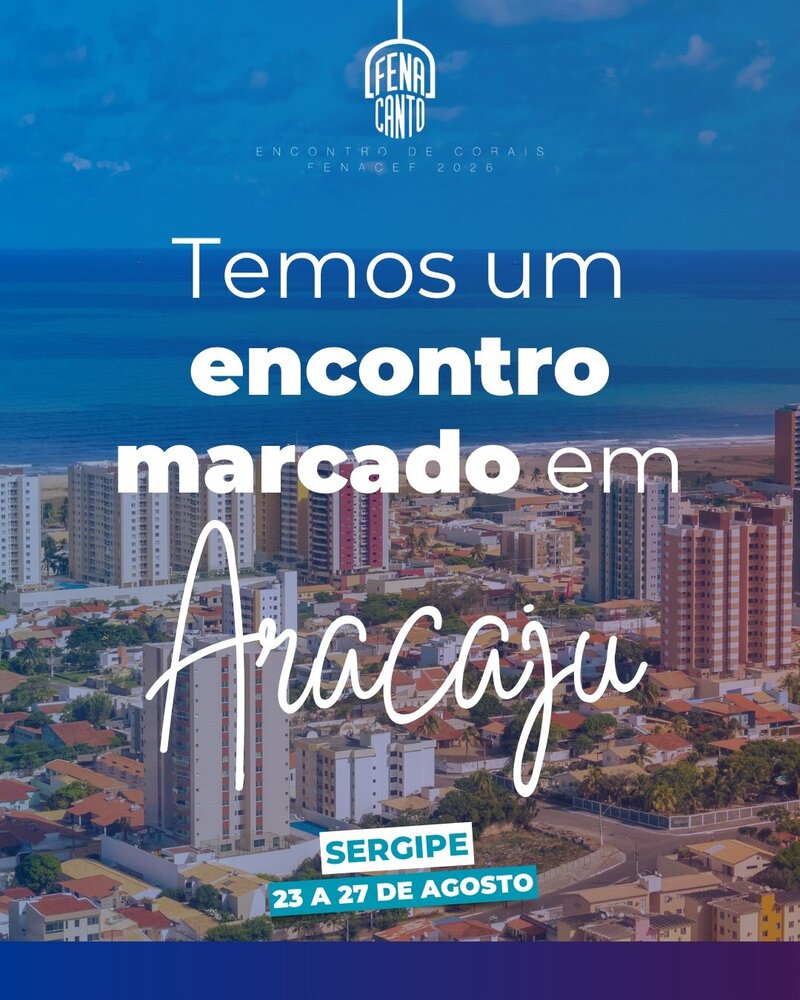 FENACANTO: TEMOS UM ENCONTRO MARCADO EM ARACAJU