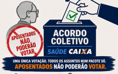 Saúde CAIXA: aposentados ficam fora da votação do Acordo Coletivo